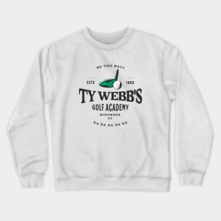 Ty Webb's Golf Academy - Est. 1980 Crewneck Sweatshirt